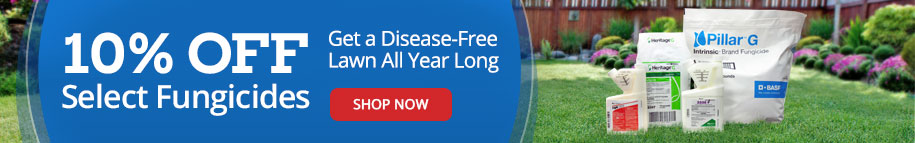10% Off Select Fungicides -Get a Disease-Free Lawn -Shop Now