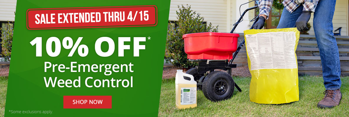 10% Off Pre-Emergent Weed Control -Sale Extended Thru 4/15