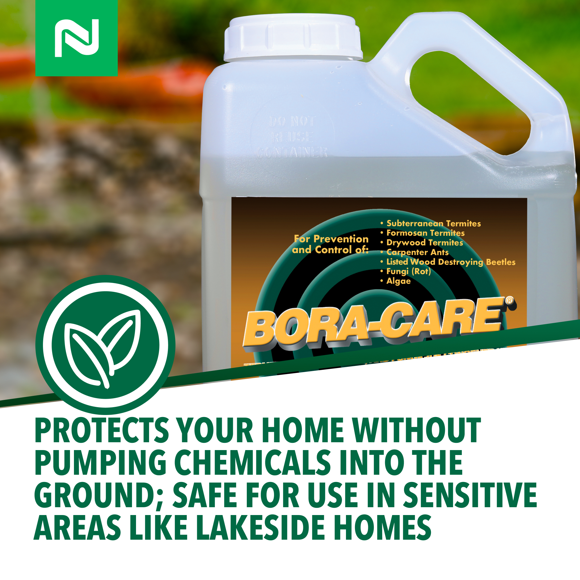 Bora-Care is safe for use without pumping chemicals into the ground.